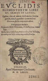 Euclidis Elementorum libri 15. Graece et Latine, quibus, cum ad omnem mathematicae scientiae partem, tum ad quamlibet geometriae tractationem, facilis comparatur aditus