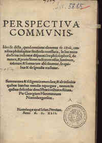 Perspectiua communis. Ideo sic dicta, quod contineat elementa tēs optikēs, omnibus philosophiæ studiosis necessaria /[Ioannes Pisanus]. ... Summa cura & diligentia emendata, & ab infinitis quibus scatebat mendis repurgata, necnon in quibus deficiebat 