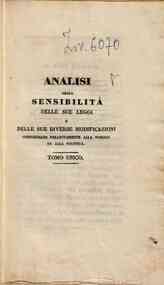 Opere di Francesco Lomonaco -  Analisi della sensibilita delle sue leggi e delle sue diverse modificazioni considerate relativamente alla morale ed alla politica / Francesco Lomonaco