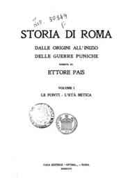 Storia di Roma : dalle origini all'inizio delle gu... - 1: Le fonti, l'eta mitica / Ettore Pais