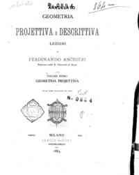 Geometria projettiva e descrittiva / lezioni di Fe... - 1: Geometria projettiva / Ferdinando Aschieri