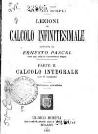 Lezioni di calcolo infinitesimale / dettate da Ern... - 2: Calcolo integrale / Ernesto Pascal