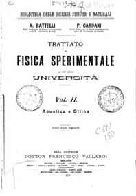 Trattato di fisica sperimentale ad uso delle unive... - 2: Acustica e ottica / A. Battelli, P. Cardani