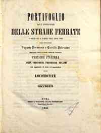Portafoglio dell'ingegnere delle strade ferrate / ... - Documenti / dagl'ingegneri Augusto Perdonnet e Camillo Polonceau