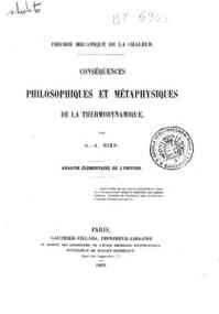 Théorie mécanique de la chaleur - Conséquences philosophiques et métaphysiques de la thermodynamique : analyse élémentaire de l'univers / par G.-A. Hirn