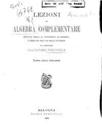 Lezioni di algebra complementare : dettate nella R... - 2: Teoria delle equazioni / Salvatore Pincherle