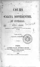 Cours de calcul différentiel et intégral - 2: Calcul intégral / par J.-A. Serret