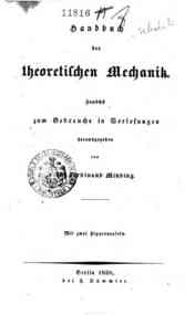 Handbuch der Differential- und Integral-Rechnung u... - 2: Handbuch der theoretischen Mechanik : zunächst zum Gebrauche in Vorlesungen / herausgegeben von Ferd. Minding