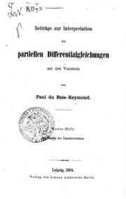 Beitrage zur interpretation der partiellen differe... - 1: Die theorie der charakteristiken / von Paul du Bois-Reymond