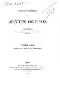 Théorie élémentaire des quantités complexes - 1: Algèbre des quantités complexes / par J. Hoüel