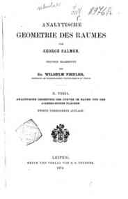 Analytische Geometrie des Raumes - 2: Analytische Geometrie der Curven im Raume und der algebraischen Flachen / von George Salmon