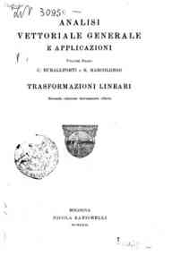 Analisi vettoriale generale e applicazioni / P. Bu... - 1: Trasformazioni lineari / C. Burali-Forti e R. Marcolongo