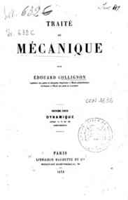 Traite de mecanique / par Edouard Collignon - 4: Dynamique : livres 5, 6 et 7 / par Édouard Collignon