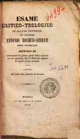 Esame critico-teologico di alcune dottrine del chi... - isposta ad un'operetta, che il Rosmini oppose al nostro primo articolo ; Cenni sull'indole della polemica del Rosmini / Antonio Ballerini, Carlo Passaglia
