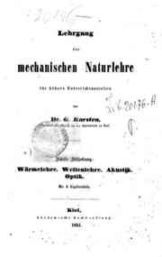 Lehrgang der mechanischen Naturlehre für höhere ... - 2:Wärmelehre, Wellenlehre, Akustik, Optik / von Gustav Karsten