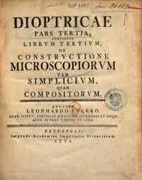 Dioptricae pars prima [-tertia] continens librum p... - 3: Dioptricae pars tertia, continens librum tertium, de constructione microscopiorum tam simplicium, quam compositorum. ..