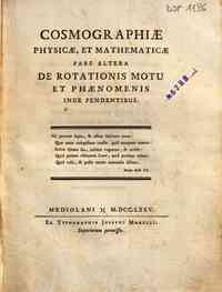 Cosmographiæ physicæ, et mathematicæ pars prior... - 2: Pars altera de rotationis motu et phænomenis inde pendentibus