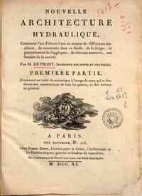 Nouvelle architecture hydraulique, contenant l'art... - Premiere partie, contenant un traité de mécanique à l'usage de ceux qui se destinent aux constructions de tous les genres, et des artistes en général