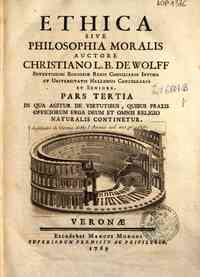 Ethica sive philosophia moralis auctore Christiano... - 3: Pars tertia in qua agitur de virtutibus, quibus praxis officiorum erga Deum et omnis religio naturalis continetur