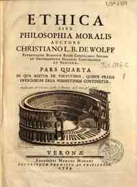 Ethica sive philosophia moralis auctore Christiano... - 4: Pars quarta in qua agitur de virtutibus, quibus praxis officiorum erga nosmetipsos continetur