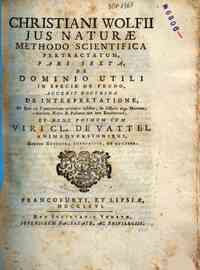 Christiani Wolfii Jus naturae methodo scientif... - munione primaeva residuo, de officiis erga mortuos, nondum natos & posteros nec non eruditorum, et nunc primum cum viri cl. de Vattel animadversionibus ..