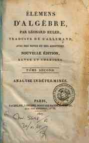 Élémens d'algèbre, par Léonard Euler, traduits... - 2: Analyse indeterminee