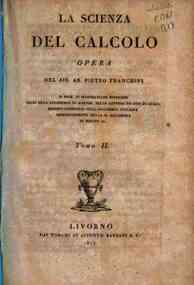 La scienza del calcolo opera del sig. ab. Piet... - 2: La Scienza del calcolo opera del sig. ab. Pietro Fraschini ... Tomo secundus