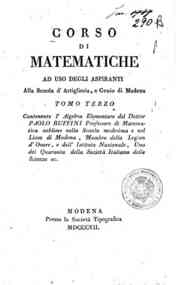Corso di matematiche ad uso degli aspiranti alla S... - 3: Tomo terzo contenente l'Algebra elementare del dottor Paolo Ruffini ..