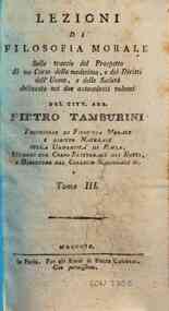 Introduzione allo studio della filosofia morale co... - etto di un corso della medesima, e dei diritti dell'uomo, e delle società delineato nei due antecedenti volumi del citt. abb. Pietro Tamburini ... Tomo 3