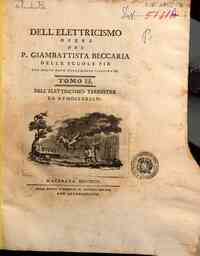Dell'elettricismo opere del p. Giambattista Beccar... - 2: Dell'elettricismo terrestre ed atmosferico