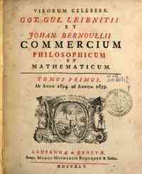 Virorum celeberr. Got. Gul. Leibnitii et Johann.... - 1: Tomus primus, ab anno 1694. ad annum 1699