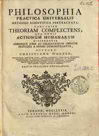 Philosophia practica universalis, methodo scientif... - 1: Pars prior theoriam complectens, qua omnis actionum humanarum differentia omnisque juris ac obligationum omnium principia a priori demonstrantur, .
