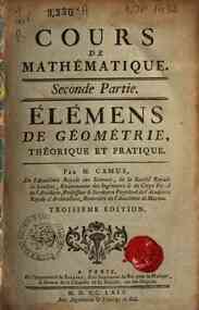 Cours de mathematique ... Par m. Camus, de l'Acade... - 2: Élémens de géométrie, théorique et pratique