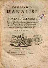 Compendio d'analisi di Girolamo Saladini canonico ... - Compendio d'analisi di Girolamo Saladini. Tomo primo
