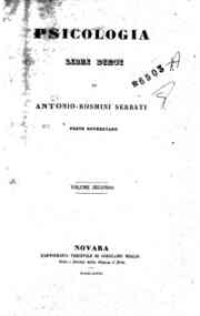 Opere edite e inedite dell'abate Antonio Rosmini-S... - 7: Scienze metafisiche. 2, Psicologia, libri dieci. 2 / di Antonio Rosmini-Serbati
