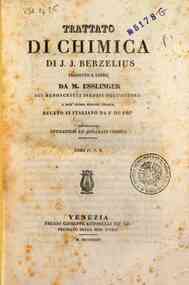 Trattato di chimica / di J.J. Berzelius - perazioni ed apparati chimici / di J. J. Berzelius, tradotto a Parigi per M. Esslinger ... e sull'ultima edizione tedesca recato in italiano da F. Du Prè