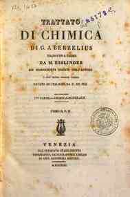 Trattato di chimica / di J.J. Berzelius - 2: Chimica minerale.2 / di J. J. Berzelius, tradotto a Parigi per M. Esslinger ... e sull'ultima edizione tedesca recato in italiano da F. Du Prè