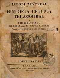 Iacobi Bruckeri ... Historia critica philosoph... - 3: Historia critica philosophiae a Christo nato ad repurgatas vsque literas. Periodi secundae pars altera. Tomus tertius