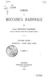 Corso di meccanica razionale / Francesco Caldarera - 1: Cinematica, studio delle forze / del comm. Francesco Caldarera