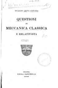 Questioni di meccanica classica e relativista / Tullio Levi-Civita