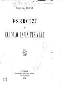 Esercizi di calcolo infinitesimale / M. Chini