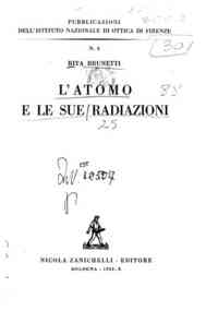 L'atomo e le sue radiazioni / Rita Brunetti