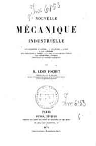 Nouvelle mécanique industrielle : les machines a vapeur, a air chaud, a gaz ... / M. Léon Pochet