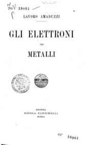 Gli elettroni nei metalli / Lavoro Amaduzzi