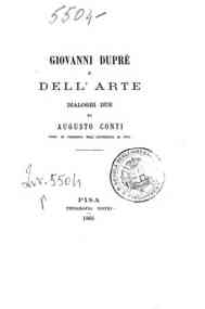 Giovanni Duprè o Dell'arte : dialoghi due / di Augusto Conti