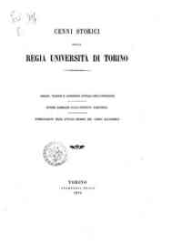 Cenni storici sulla r. Università di Torino : pubblicazioni degli attuali membri del corpo accademico