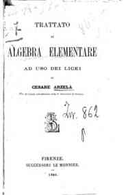 Trattato di algebra elementare : ad uso dei licei / di Cesare Arzela