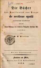 Die Bücher des Apollonius von Perga De sectione spatii / analytisch bearbeitet und mit einem Anhange von mehreren Aufgaben ähnlicher Art versehen von M. G. Grabow