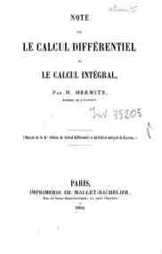 Note sur le calcul diffĕrentiel et le calcul intĕgrel / par M. Hermite
