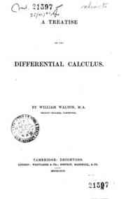 A treatise on the differential calculus / by William Walton